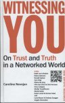Caroline Nevejan 107685 - Witnessing you on trust and truth in a networked world