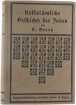 Hirsch Grätz - Volkstümliche Geschichte der Juden 2. Band, Von der zweimaligen Zerstörung Jerusalems unter Kaiser Vespafian bis zu den massenhaften Zwangstaufen der Juden in Spanien