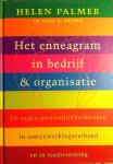 Palmer , Helen .  [ isbn 9789021587745 ]  2217 - Het Enneagram in Bedrijf & Organisatie . ( De negen persoonlijkheidstypen in samenwerkingsverband en teamvorming . )  Het enneagram is een eeuwenoud psychologisch systeem waarin negen persoonlijkheidstypen worden beschreven aan de hand van hun  -