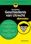 René de Kam - Voor Dummies  -   De kleine geschiedenis van Utrecht voor dummies