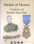 Alan E. Durkota - Medal Of Honor. Volume 1: Aviators of World War One