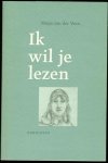 Veen, Marja van der - Ik wil je lezen