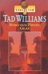Williams, Tad - Berg van zwart glas
