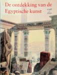 Hans D. Schneider, Museum Het Paleis (hague, Netherlands), Rijksmuseum van Oudheden te Leiden - De ontdekking van de Egyptische kunst, 1798-1830