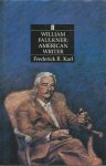 Karl, Frederick R. - William Faulkner : American Writer / Frederick R. Karl