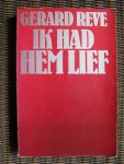 Reve, Gerard - Ik had hem lief / druk 1 Reve, Gerard - Ik had hem lief / druk 1