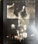 Arbus, Diane (photographs & text), et al - Diane Arbus: Revelations