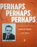 Merrall, Val: - Perhaps, perhaps, perhaps