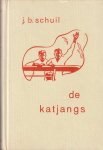 Schuil, J.B. - De Katjangs