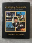 Donald Wilhelm - Emerging Indonesia, New And enlarged edition