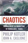 Kotler, Philip / Caslione, J.A. - Chaotics. Management en marketing in turbulente tijden