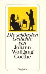 Goethe, J.W. - Die schönsten Gedichte von Johann Wolfgang Goethe