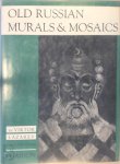 Viktor Nikitich Lazarev - Old Russian Murals & Mosaics