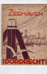Gaay Fortman, P. L. de (inleiding) - Zeehaven Dordrecht [1930]