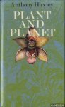 Huxley, Anthony - Plant and planet
