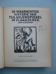 Eekhout, Jan H. - De waarachtige historie van Tijl Uilenspiegel in Vlaanderen.