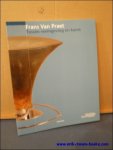 MUS, Sofie; - FRANS VAN PRAET. TUSSEN VORMGEVING EN KUNST,