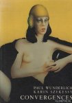 Wunderlich, Paul & Karin Szekessy - Convergences