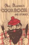 Paul Bunyan's - Cookbook and stories