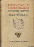 Kuile, Mr. G.J. ter - Twentsche Eigenheimers. Historische Schetsen van Land en Volk tusschen Dinkel en Regge