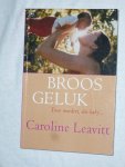 Leavitt, Caroline - Broos geluk