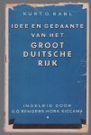 Rabl, Kurt O. - Idee en gedaante van het Groot-Duitsche Rijk, zes academische lezingen