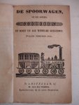 No author. - De spoorwagen vol met zedelijke liederen ten dienste van alle fatsoenlijke gezelschappen.