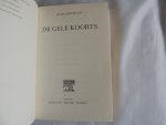 Larteguy Jean Vertaling: R. Fiddelaar. - De Gele Koorts .. La Mal Jaune. Oorspronkelijke titel Hanoi Stad in doodsstrijd Saigon Stad van dolende zielen