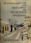 Wimvan Gelder - De zalige kerstmis van Trees Lawijt en Tist de Stille een gezellig, nostalgisch, vooral plezant en volks kerstspel