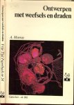 Murray Aileen  Vertaling Ir Louise Corbeau - Ontwerpen met weefsels en draden