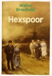 Breedveld, Walter - HEXPOOR - roman van een Brabants gezin
