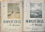 Snellen, Maurits (redacteur) - In Nacht en IJs: De Noorsche Poolexpeditie 1893-1896 van Fridtjof Nansen. Deel I/II