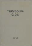 Directie van de Landbouw, afd. Tuinbouw (samenstelling) - Tuinbouwgids 1957  -  (tuinbouw-gids)