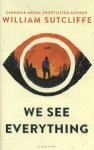 William Sutcliffe - We See Everything