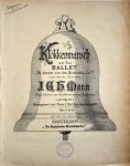 Mann, Johan Gottfried Hendrik: - Klokkenmarsch uit het ballet "De droom van den Klokkenluider" (uit op. 81). Arrangement voor Piano 2 hnd. door den componist Mann, Johan Gottfried Hendrik: - Klokkenmarsch uit het ballet "De droom van den Klokkenluider" (uit op. 81). Arrangement voor Piano 2 hnd. door den componist