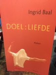 Baal, Ingrid - Doel : liefde