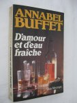 Buffet, Annabel - D'amour et d'eau fraiche.
