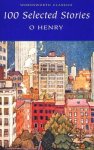 O. Henry - 100 Selected Stories