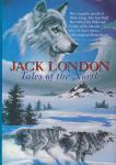 London, Jack - Tales of the North - The complete novels of White Fang, The Sea-Wolf, The Call of the wild and Cruise of the Dazzler plus 15 short stories. With original illustrations