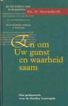 Heemskerk, Ds. D. - Heemskerk, Ds. D.-En om Uw gunst en waarheid saam