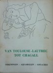 Dorival, Bernard - Van Toulouse-Lautrec tot Chagall  Tekeningen - Aquarellen - Gouaches