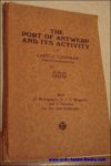 COOPMAN, J.; - THE PORT OF ANTWERP AND ITS ACTIVITY,