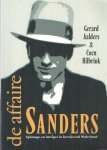 Aalders, Gerard & Coen Hilbrink - De affaire Sanders. Spionage en intriges in herrijzend Nederland Aalders, Gerard & Coen Hilbrink - De affaire Sanders. Spionage en intriges in herrijzend Nederland