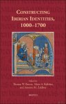 Thomas Barton, Marie A. Kelleher, Antonio M. Zaldivar (eds) - Constructing Iberian Identities, 1000-1700
