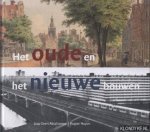Abrahamse, Jaap Evert - Het Oude En Het Nieuwe Bouwen. Amsterdam, De Markt En De Woningbouw