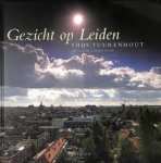 Thijs Tuurenhout - Gezicht op Leiden