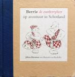 Brouwer, Johan (tekst) en Bas Kelly (illustraties) - Berrie de cranberrybeer op avontuur in Schotland