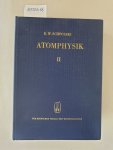 Schpolski, Eduard W.: - Atomphysik : Teil II :