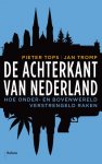 Pieter Tops, Jan Tromp - De achterkant van Nederland