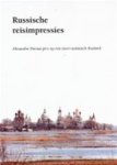 Alexandre Dumas 11271 - Russische reisimpressies Alexandre Dumas père op reis door tsaristisch Rusland